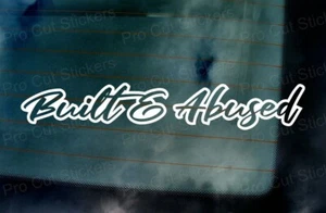 Eingebaute Und Abused Personalisiert Slogan Autofenster Stoßstange Klein Zu Groß - Picture 1 of 2