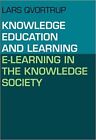 Knowledge Education and Learning : E-Learning in the Knowledge Society, Paper...