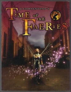 TIME OF THE FAERIES 2007 J. CORSENTINO FANTASY PHOTOGRAPHY SOFTCVR BOOK VFNM - Imagen 1 de 2
