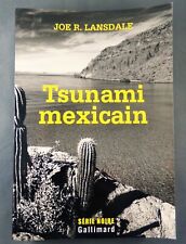 JOE R. LANSDALE / TSUNAMI MEXICAIN / SERIE NOIRE GALLIMARD GRAND FORMAT 2007