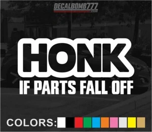 Honk If Parts Fall Off  Decal Sticker Viny Turbo Diesel Car Truck RZR Slam Pro - Bild 1 von 2