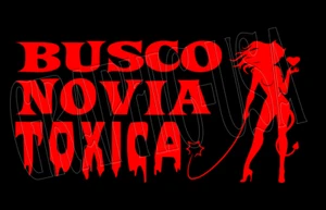 BUSCO NOVIA TOXICA STICKER  DECAL CALCOMANIA DE VINILO ROJO 10"    - Picture 1 of 1
