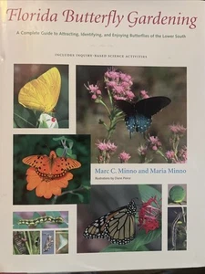 Florida Butterfly Gardening : A Complete Guide to Attracting, Identifying and... - Picture 1 of 13