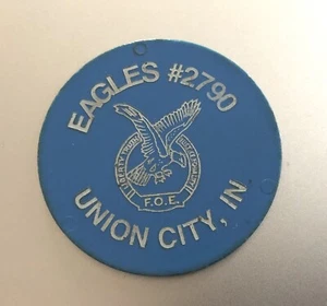 Good For 1 Drink Token: Union City IN; Fraternal Order Of Eagles #2790; Images - Picture 1 of 2