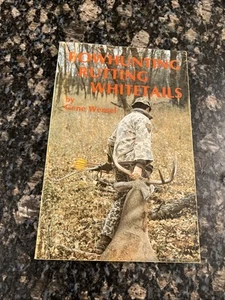 Hunting Rutting Whitetails By Gene Wenzel 1981 1st Edition SIGNED - Picture 1 of 8