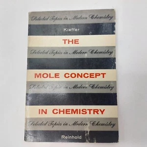 The Mole Concept in Chemistry by William Kieffer (1962 Paperback) - Foto 1 di 7