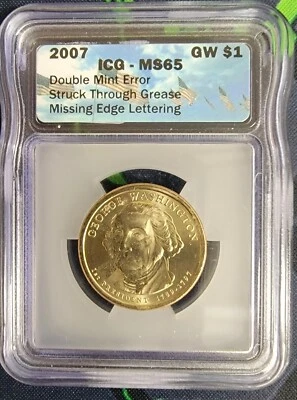 MS65 2007 GW Presidential $1 Missing Edge Lettering - Struck Thru Grease - Image 1 of 3