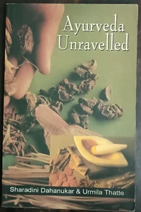 INDIEN AYURVEDA: AYURVEDA ENTSCHLÜSSELT VON SHARADINI DAHANUKAR & URMILLA IN ENG, 2005 - Bild 1 von 10