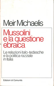Mussolini e la questione ebraica - Meir Michelis (Edizioni di Comunità) [1982] - Foto 1 di 1