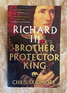 Richard III: Brother, Protector, King by Chris Skidmore, Paperback Book, History - Picture 1 of 7