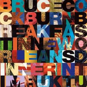 Bruce Cockburn – Breakfast In New Orleans.....Dinner In Timbuktu - Preowned CD - Imagen 1 de 6