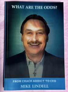 Mike Lindell What are the Odds Crack Addict to CEO Book - Picture 1 of 1