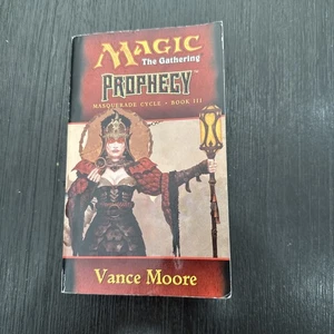 Prophecy (Magic the Gathering: Masquerade Cycle-Book III) By Vance Moore - Picture 1 of 5