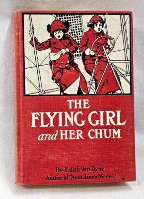 The Flying Girl and Her Chum L Frank Baum as E Van Dyne 1st EDITION 1912 HC Book Foto 1 de 4