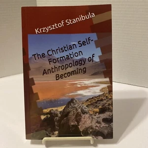 The Christian Self-Formation: Anthropology of Becoming Paperback Krzysztof S - Imagen 1 de 6