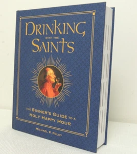 Drinking with the Saints Deluxe The Sinner's Guide Holy Happy Hr. Hardcover 2022 - Imagen 1 de 15
