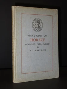 More Odes of Horace J.S. BLAKE-REED 1944 SIGNED Ltd Edition Roman Lyric Poetry - Picture 1 of 10