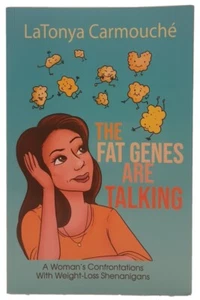 THE FAT GENES ARE TALKING by Latonya Carmouche (2018, Pb) * SIGNED * - Picture 1 of 9