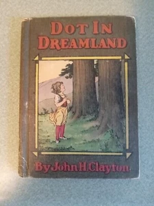 Dot In Dreamland 1920 By John H Clayton - Picture 1 of 16