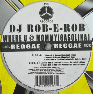 DJ ROB-E-ROB "WHERE U @ MOMMY (GASOLINA)" 12" VINYL SINGLE 5 TRKS AV505 *SEALED* - Picture 1 of 3