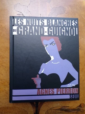 9553 Agnès Pierron  Les Nuits Blanches Du Grand-Guignol Seuil TBE - Photo 1/4