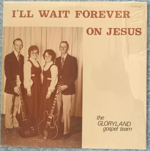 HEAR MN ROCKIN' XIAN GLoryland Gospel Team "I'll Wait Forever" LP MINNESOTA - Imagen 1 de 3