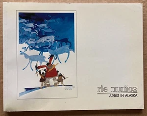 Vintage 1987 Signed Rie Munoz “Artist in Alaska” Softcover Book - Imagen 1 de 9