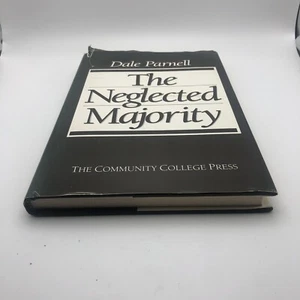 Vtg Signed First Edition The Neglected Majority by Dale Parnell 1985 Education - Picture 1 of 21