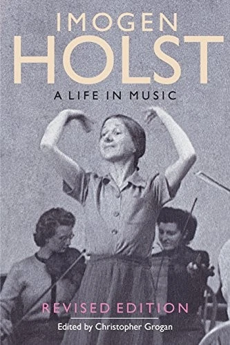 Imogen Holst: A Life in Music: Revised Edition (7) (Aldeburgh Studies in Music) - Image 1 of 1