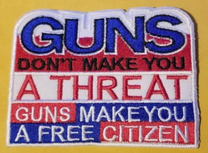 Guns Don't Make You A Threat Waffen Make You A Free Citizen Patch 2,75x3,5" - Bild 1 von 2