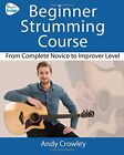 Andy Guitar Beginner Strumming Course: From Complete Novice To Improver Level