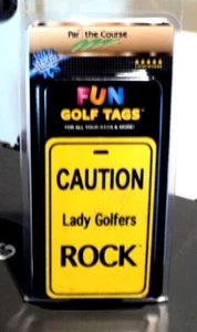 PAR FOR THE COURSE Fun Golf Tags (NEW) "Caution Lady Golfers Rock" 3" x 4 3/4" - Picture 1 of 4