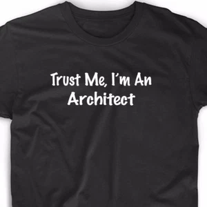 T-Shirt Trust Me I'm An Architect Architektur Streber Nerd lustig Geschenk Tee Mathe - Bild 1 von 3