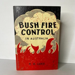 Bush Fire Control in Australia by R.H. Luke... - Imagen 1 de 6