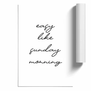 Easy Like Sunday Morning V2 Typografie ungerahmtes Wandbild Poster Druck Deko - Bild 1 von 4