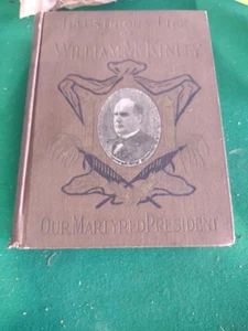 Illustrious Life Of William McKinley 1901 Hardcover By Murat Halstead - Picture 1 of 6