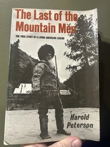 THE LAST OF THE MOUNTAIN MEN Story of American legend By Harold Peterson 1969 - Bild 1 von 4