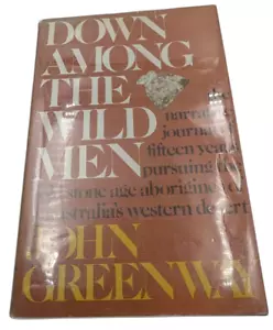 Down among the wild men: The narrative journal of fifteen years pursuing the Old - Foto 1 di 9