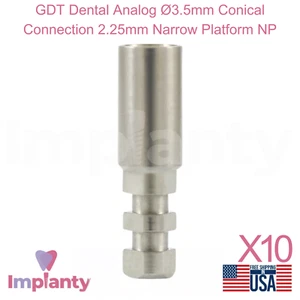 10x GDT Dental Analógico Ø3.5mm Conexión Cónica 2.25mm Plataforma Estrecha NP - Imagen 1 de 4