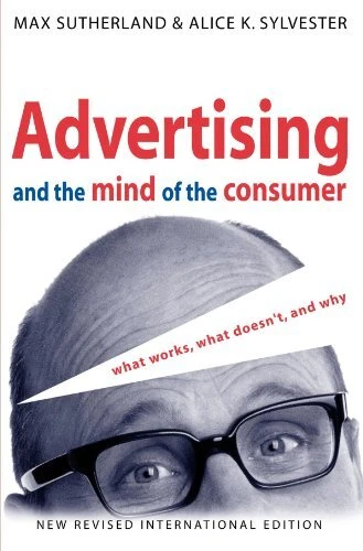 Advertising and the Mind of the Consumer: What Works, What Doesn - Image 1 of 1
