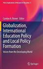 Globalization, International Education Policy and Local Polic... - 9789400741645