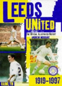 The Hamlyn Official Illustrated History of Leeds United, 1919-97 - Picture 1 of 1