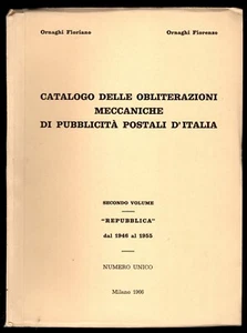 CATALOGO DELLE OBLITERAZIONI MECCANICHE DI PUBBLICITA' DAL 1946 AL 1955 - Foto 1 di 1