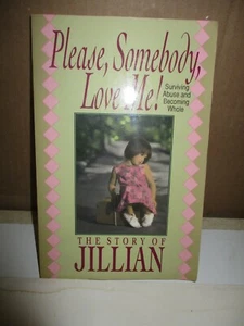 Bitte, jemand, liebe mich! Die Geschichte von Jillian von Jillian und Joseph A. Ryan    - Bild 1 von 8