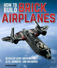 Peter Blackert How To Build Brick Airplanes (Paperback)