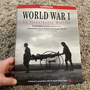World War I: An Illustrated History Lloyd Clark - Smokey - Foto 1 di 19