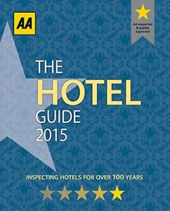The Hotel Guide 2015 (AA Lifestyle Guides) von AA Publishing