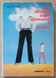BUCH Roman DEM DRACHEN SPENDEN KEINE JEANS Laura Benadusi 1978 Malipiero - Bild 1 von 2