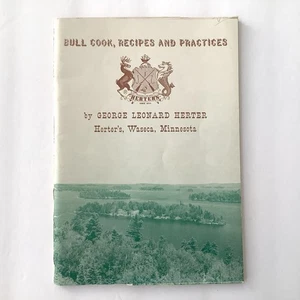 Bull Cook Recipes and Practices by George Leonard Herter 1958 Waseca Minnesota - Picture 1 of 12