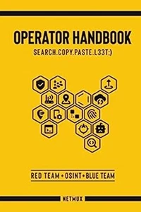 Operator Handbook : Red Team + OSINT + Blue Team Reference Joshua - Picture 1 of 2